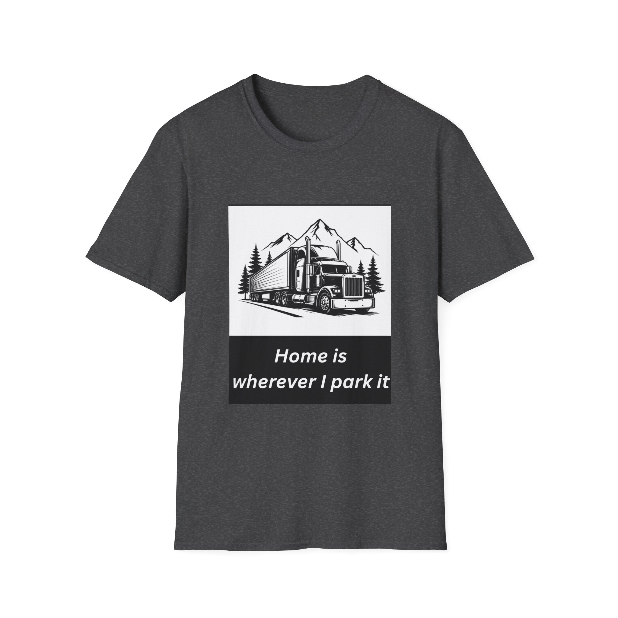 Home Is Wherever I Park It T-Shirt